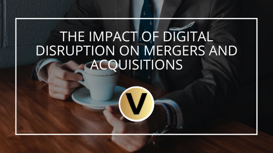 The Impact of Digital Disruption on Mergers and Acquisitions