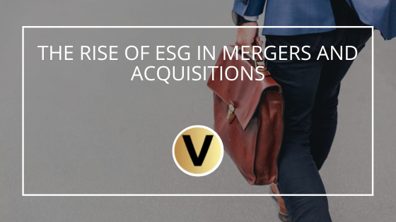 The Rise of ESG in Mergers and Acquisitions
