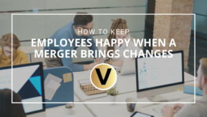 How To Keep Employees Happy When A Merger Brings Changes Viper Equity Partners
