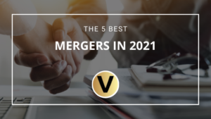 The 5 Biggest Mergers of 2021 - Viper Equity Partners