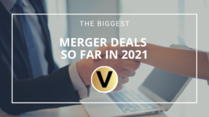 The Biggest Merger Deals so Far in 2021 - Viper Equity Partners