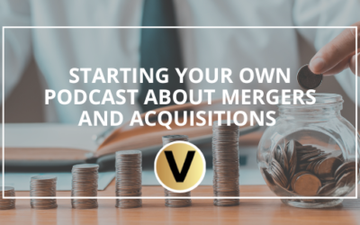 Starting your Own Podcast about Mergers and Acquisitions