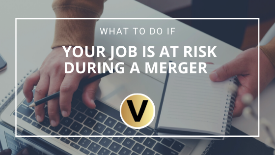 What to do if Your Job is at Risk During a Merger - Viper Equity Partners